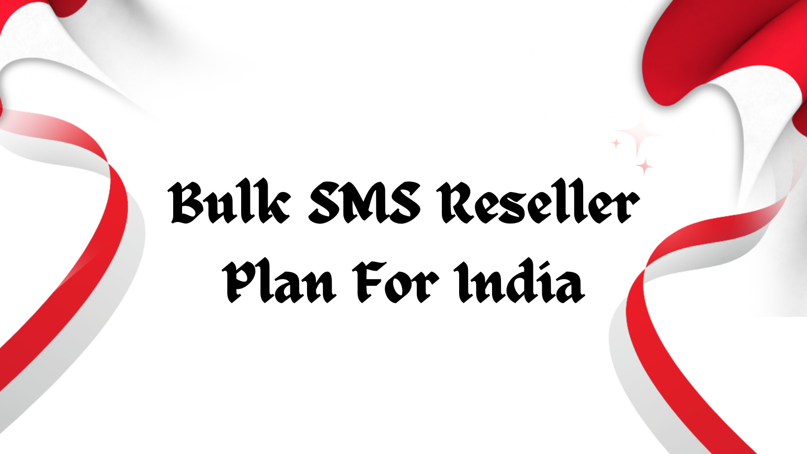 Bulk SMS Reseller Plan For India