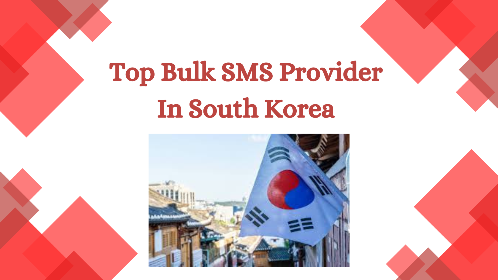 Top Bulk SMS Provider In South Korea